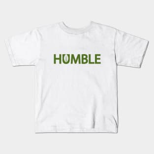 Humble typography design Kids T-Shirt